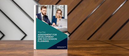 Assessment for Development & Succession Planning